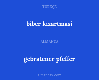 biber kizartmasi - gebratener pfeffer