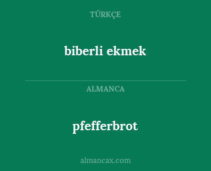 pfefferbrot - biberli ekmek