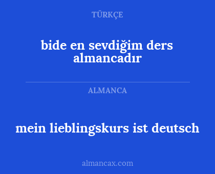 mein lieblingskurs ist deutsch - bide en sevdiğim ders almancadır