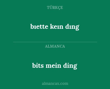 bıette keın dıng - bits mein ding