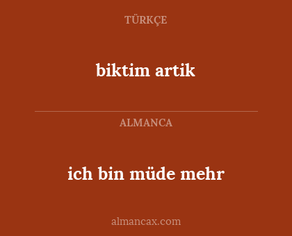 biktim artik - ich bin müde mehr
