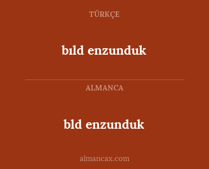 bld enzunduk - bıld enzunduk