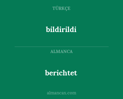 berichtet - bildirildi