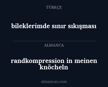 randkompression in meinen knöcheln - bileklerimde sınır sıkışması
