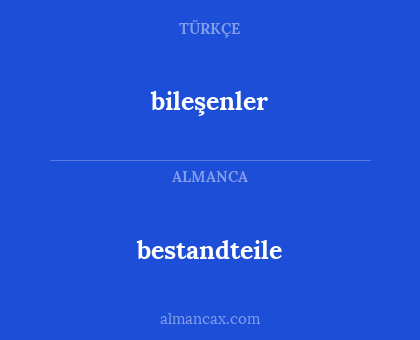 bileşenler - bestandteile