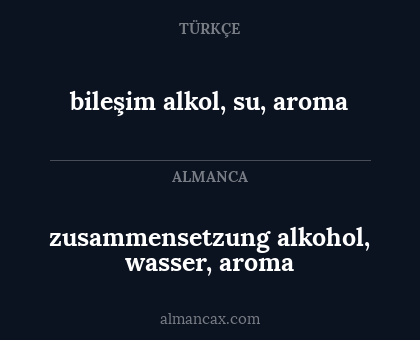 bileşim alkol, su, aroma - zusammensetzung alkohol, wasser, aroma