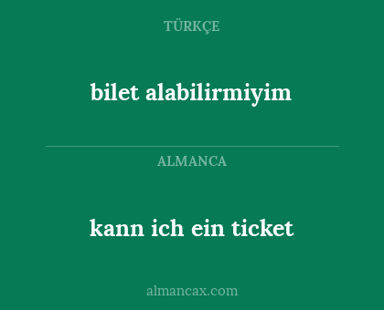 kann ich ein ticket - bilet alabilirmiyim