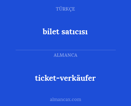 ticket-verkäufer - bilet satıcısı