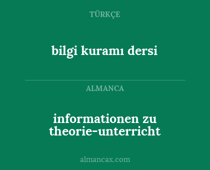 informationen zu theorie-unterricht - bilgi kuramı dersi
