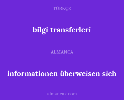 bilgi transferleri - informationen überweisen sich