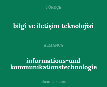 bilgi ve iletişim teknolojisi - informations-und kommunikationstechnologie