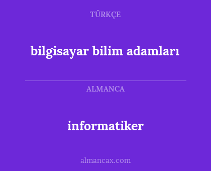 informatiker - bilgisayar bilim adamları