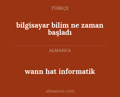 wann hat informatik - bilgisayar bilim ne zaman başladı