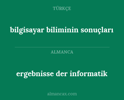 ergebnisse der informatik - bilgisayar biliminin sonuçları
