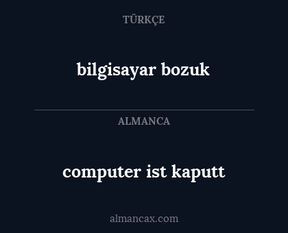 bilgisayar bozuk - computer ist kaputt