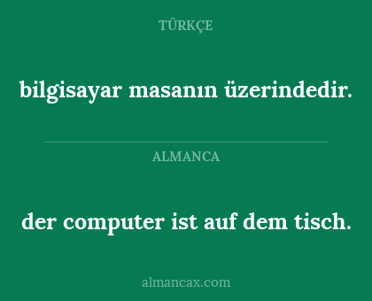 bilgisayar masanın üzerindedir. - der computer ist auf dem tisch.