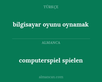 computerspiel spielen - bilgisayar oyunu oynamak