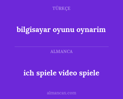 bilgisayar oyunu oynarim - ich spiele video spiele