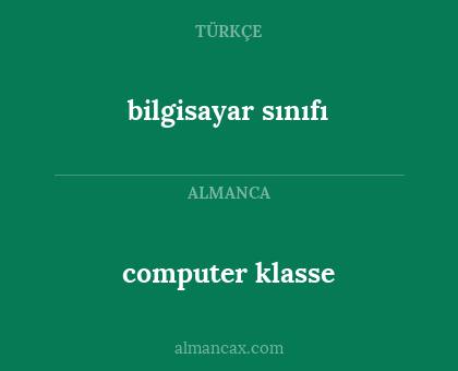 computer klasse - bilgisayar sınıfı