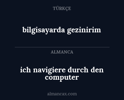 bilgisayarda gezinirim - ich navigiere durch den computer