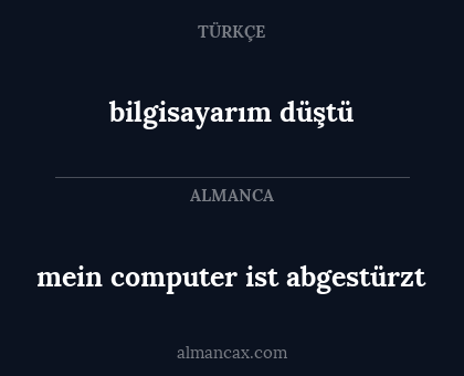 bilgisayarım düştü - mein computer ist abgestürzt