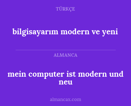 bilgisayarım modern ve yeni - mein computer ist modern und neu