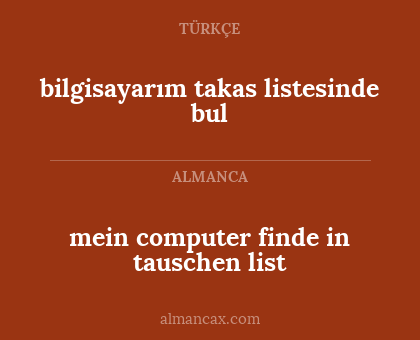 mein computer finde in tauschen list - bilgisayarım takas listesinde bul