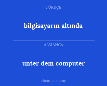 unter dem computer - bilgisayarın altında