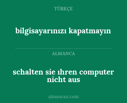 bilgisayarınızı kapatmayın - schalten sie ıhren computer nicht aus
