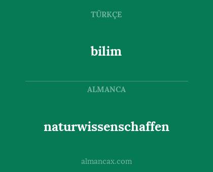 bilim - naturwissenschaffen
