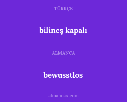 bewusstlos - bilincş kapalı