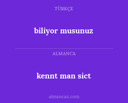 kennt man sict - biliyor musunuz