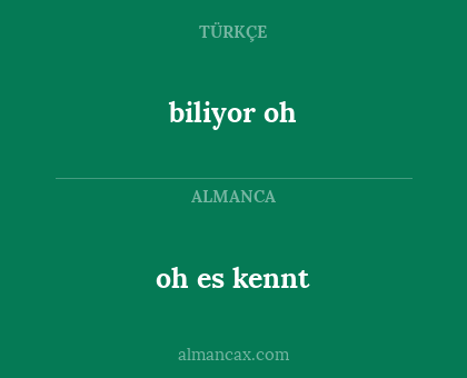 biliyor oh - oh es kennt