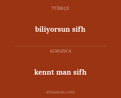 kennt man sifh - biliyorsun sifh
