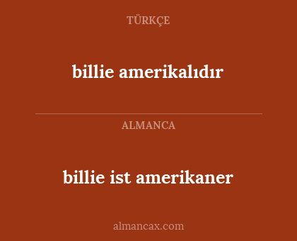 billie amerikalıdır - billie ist amerikaner