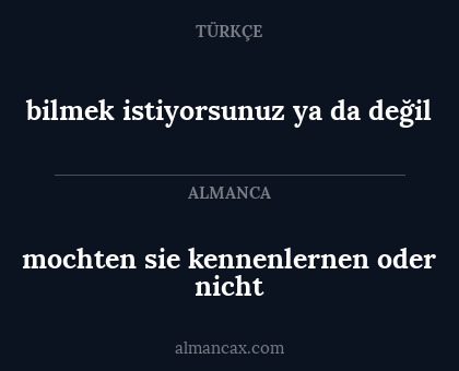 mochten sie kennenlernen oder nicht - bilmek istiyorsunuz ya da değil