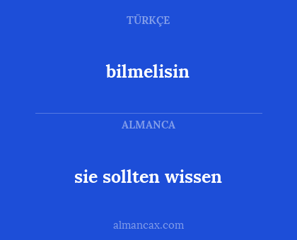 bilmelisin - sie sollten wissen