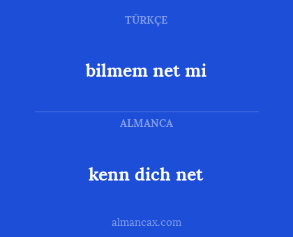 kenn dich net - bilmem net mi