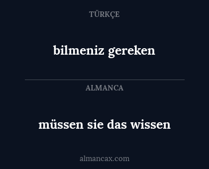 müssen sie das wissen - bilmeniz gereken