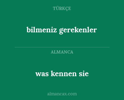 was kennen sie - bilmeniz gerekenler
