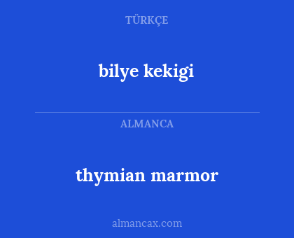 bilye kekigi - thymian marmor
