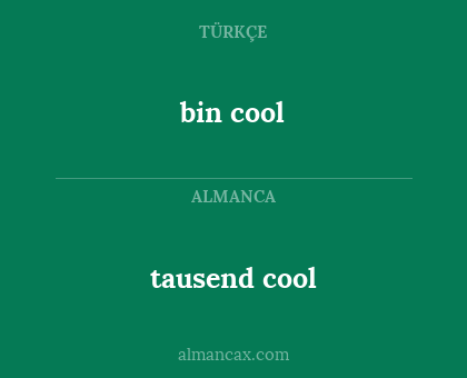 bin cool - tausend cool