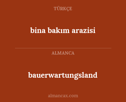 bauerwartungsland - bina bakım arazisi