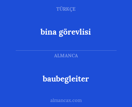 baubegleiter - bina görevlisi