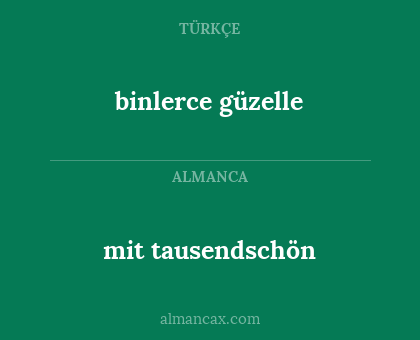 mit tausendschön - binlerce güzelle
