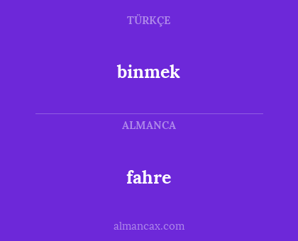 binmek - fahre