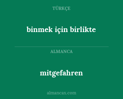 mitgefahren - binmek için birlikte