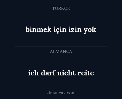 binmek için izin yok - ich darf nicht reite