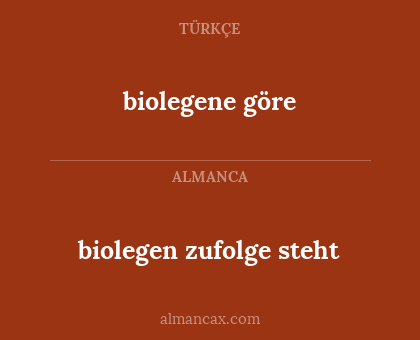 biolegene göre - biolegen zufolge steht