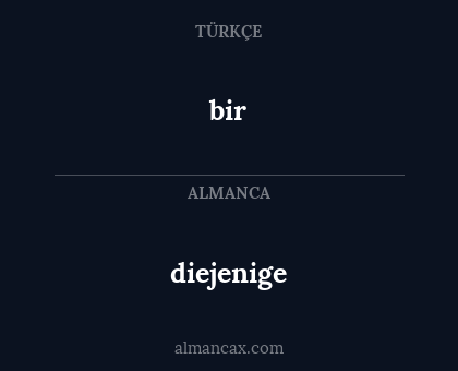 bir - diejenige